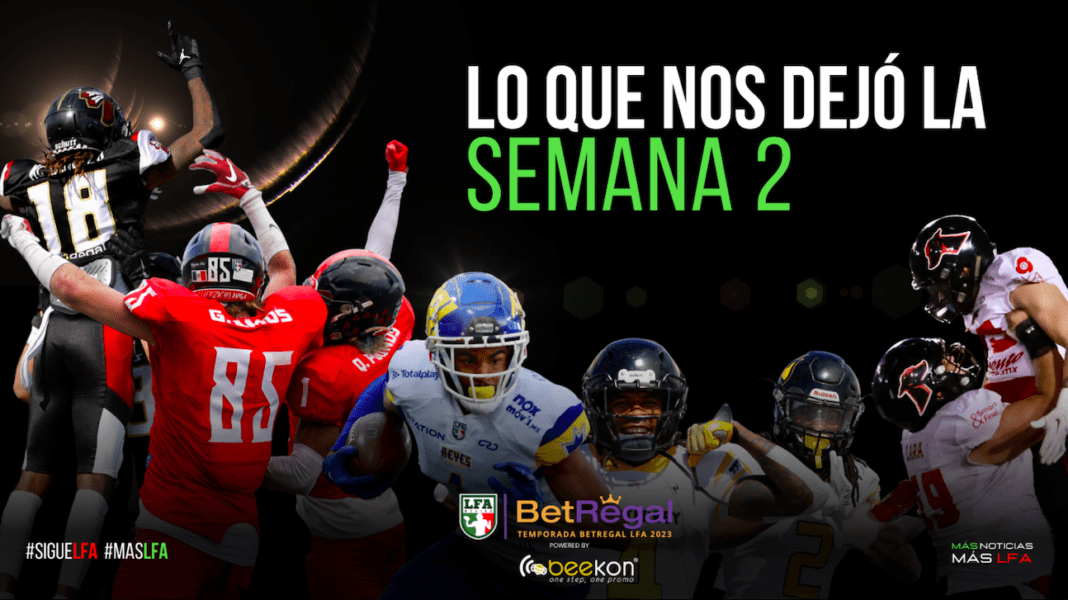 Estos son los MVP’s de la semana 2 en la Temporada 2023 de la LFA